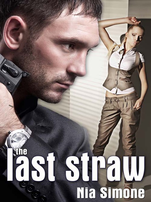 Title details for The Last Straw by Nia Simone - Available